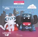 Superdoudous... Le Retour N.e by Latitia Anne Hardcover | Indigo Chapters